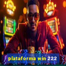 plataforma win 222